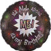 It's all about me It's my Birthday Foil Balloon
